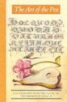 The Art of the Pen: Calligraphy from the Court of the Emperor Rudolf II - Lee Hendrix - 9780892366224