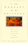 In the Company of My Solitude: American Writing from the AIDS Pandemic - Marie (Sarah Lawrence College) Howe - 9780892552085