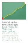 We Call to the Eye & the Night - Hala Alyan ; Zeina Hashem Beck - 9780892555673