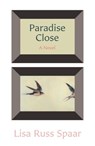 Paradise Close - Lisa Russ Spaar - 9780892556137
