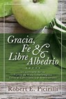 Gracia, Fe & Libre Albedrio - Robert E Picirilli - 9780892659913