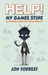 Help! My Games Stink - Jon Forrest - 9780892659968