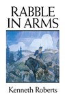 Rabble in Arms - Kenneth Roberts - 9780892723867