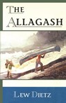 The Allagash - Lew Dietz - 9780892725151