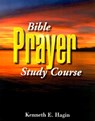 BIBLE PRAYER STUDY COURSE - Kenneth E. Hagin - 9780892760848