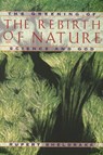 Greening of the Rebirth of Nature Science and God - Rupert Sheldrake - 9780892815104