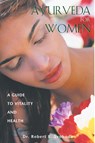 Ayurveda for Women - Robert Svoboda - 9780892819393