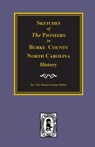 Sketches of the Pioneers in Burke County, North Carolina History - Col Thomas George Walton - 9780893085384