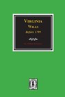 Virginia Wills before 1799. - William M. Clemens - 9780893089221