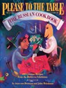 Bremzen, A: Please to the Table - Anya Von Bremzen ; John Welchman - 9780894807534