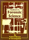 Handbook of Forensic Science - Federal Bureau of Investigation - 9780894990731