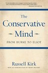 The Conservative Mind: From Burke to Eliot - Russell Kirk - 9780895261717