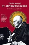 Sermons of St. Alphonsus: For All the Sundays of the Year - Alfonso Maria De' Liguori ; St Alphonsus Liguori ; Liguori - 9780895551931