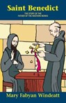 Saint Benedict: The Story of the Father of the Western Monks - Windeatt - 9780895554277