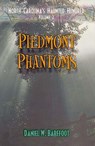 Barefoot, D: Piedmont Phantoms - Daniel W. Barefoot - 9780895872586