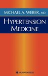 Hypertension Medicine - Michael A. Weber - 9780896037885