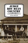 Judge Roy Bean Country - SKILES,  Jack - 9780896723696