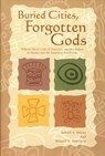 Buried Cities, Forgotten Gods - WICKS,  Robert S. ; Harrison, Roland H. - 9780896724143