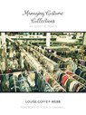 Coffey-Webb, L: Managing Costume Collections - COFFEY-WEBB,  Louise - 9780896729575