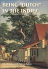 Being "Dutch" in the Indies - BOSMA,  Ulbe - 9780896802612