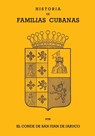 Historia de Familias Cubanas VII - Conde de San Juan de Jaruco - 9780897293808