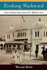 Looking Backward - Walter Roth - 9780897338271