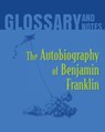 Autobiography of Benjamin Franklin Glossary and Notes -  - 9780897391801