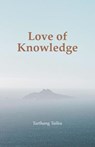 Love of Knowledge - Tarthang Tulku - 9780898005530