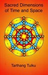 Sacred Dimensions of Time and Space - Tarthang Tulku - 9780898005691