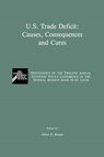 U.S. Trade Deficit: Causes, Consequences, and Cures - Albert E. Burger - 9780898382921