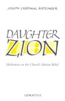 Daughter Zion: Meditations on the Church's Marian Belief - Joseph Ratzinger - 9780898700268