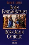 BORN FUNDAMENTALIST BORN A - David Currie - 9780898705690