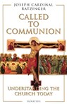 Called to Communion: Understanding the Church Today - Joseph Ratzinger - 9780898705782