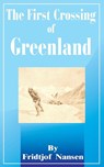 The First Crossing of Greenland - Dr Fridtjof Nansen - 9780898753776