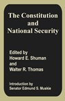 The Constitution and National Security - Howard E Shuman ; Walter R Thomas - 9780898759204