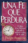 Una fe que perdura - J. Dwight Pentecost - 9780899225296