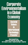 Corporate Environmentalism in a Global Economy - Halina Szejnwald Brown ; Patrick Derr ; Ortwin Renn ; Allen L. White ; Jeanne X. Kasperson ; Roger E. Kasperson - 9780899308029