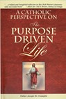 A Catholic Perspective on the Purpose Driven Life - Joseph M. Champlin - 9780899421322