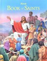 First Book of Saints: Their Life-Story and Example - Lawrence G. Lovasik - 9780899421339