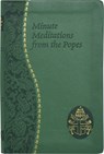 Minute Meditations from the Popes: Minute Meditations for Every Day Taken from the Words of Popes from the Twentieth Century - Jude Winkler - 9780899421759
