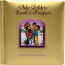 My Golden Book of Prayers - Thomas J. Donaghy - 9780899423593