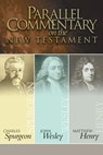 Spurgeon, C: Parallel Commentary on the New Testament - Charles Haddon Spurgeon ; John Wesley ; Matthew Henry - 9780899574448