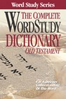 The Complete Word Study Dictionary: Old Testament - Warren Patrick Baker - 9780899576671