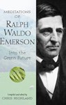 Meditations of Ralph Waldo Emerson - Chris Highland - 9780899973524