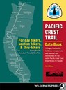Pacific Crest Trail Data Book: Mileages, Landmarks, Facilities, Resupply Data, and Essential Trail Information for the Entire Pacific Crest Trail, fr - GO,  Benedict - 9780899977454