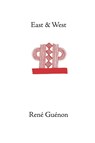 East and West - Rene Guenon - 9780900588341