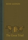 The Great Triad - Rene Guenon - 9780900588402