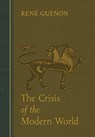The Crisis of the Modern World - Rene Guenon - 9780900588501