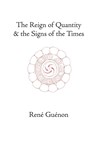 The Reign of Quantity and the Signs of the Times - Rene Guenon - 9780900588679