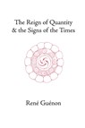 The Reign of Quantity and the Signs of the Times - Rene Guenon - 9780900588686